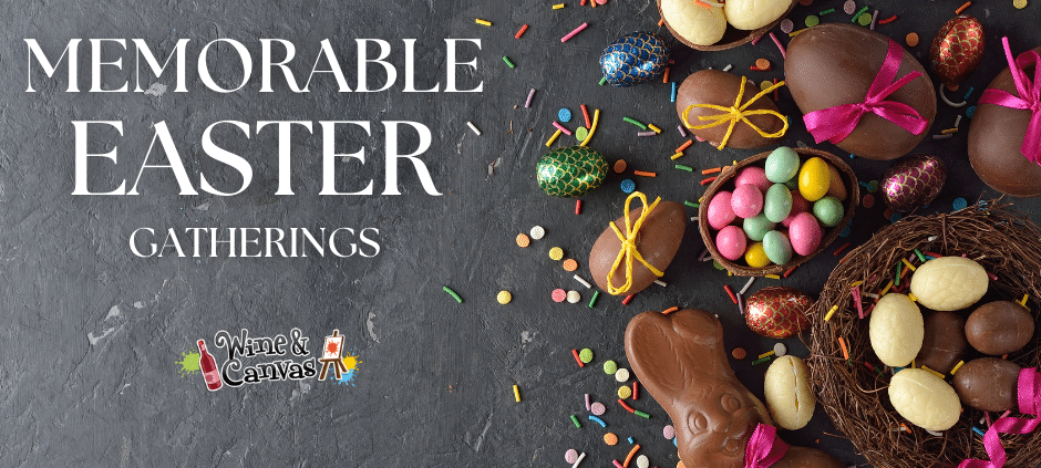 Wine and Canvas - An Easter Gathering to Remember