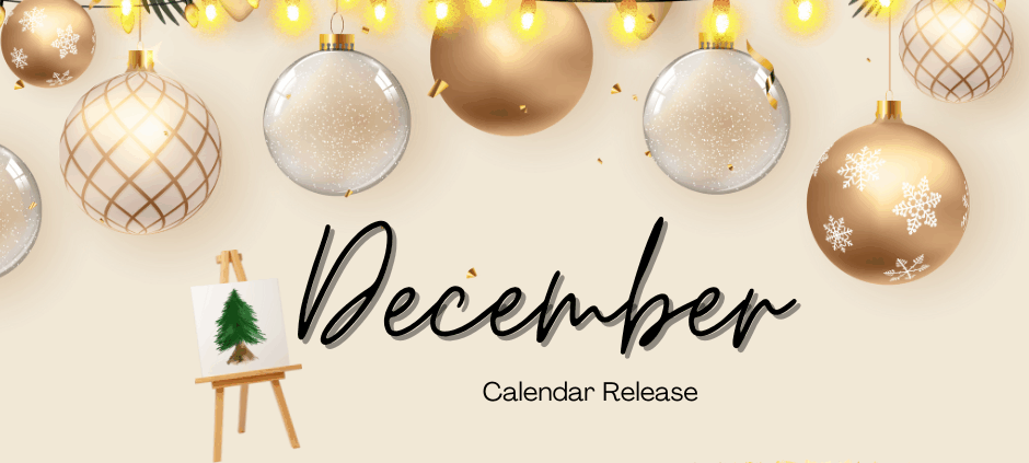 December Calendar Release - Holiday Magic and Wonder!