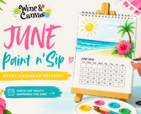 New Paint and Sip Events: Let the JUNE-spiration Flow
