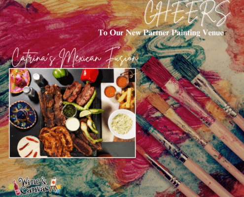 Wine and Canvas Paint Parties Arrive at Caterina’s Mexican Fusion