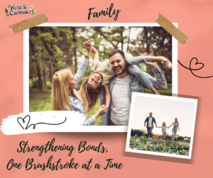 Strengthen Family Bonds with Wine and Canvas