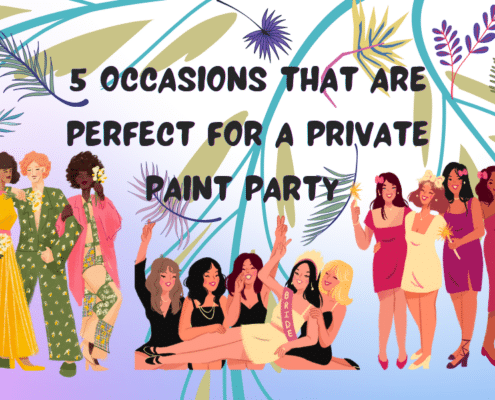 5 Occasions that are perfect for a private paint party