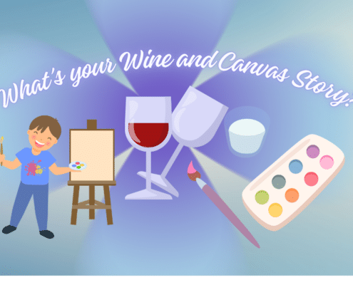 What's Your Wine and Canvas Story