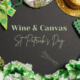 Sip, Paint & Get Lucky! St. Paddy's Day Event to Check Out!
