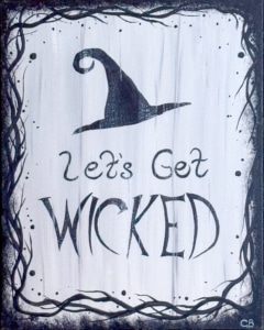 Painting titled Let’s Get Wicked featuring a bold witch hat and lettering, inspired by the upcoming Wicked: For Good movie.