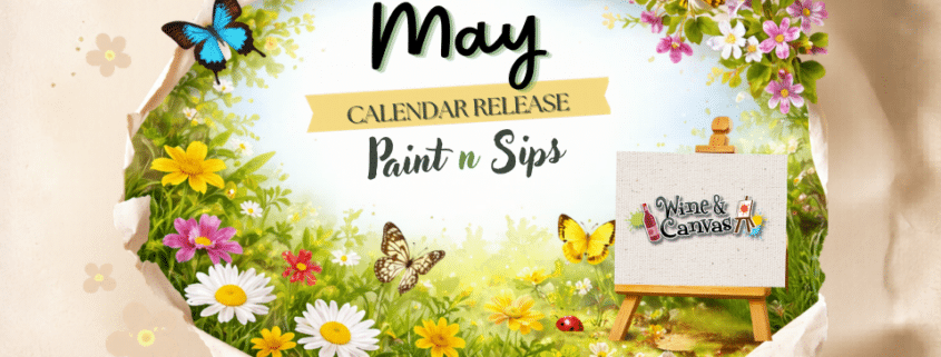 New Paint and Sip Events: Let the Creative MAY-gic Begin