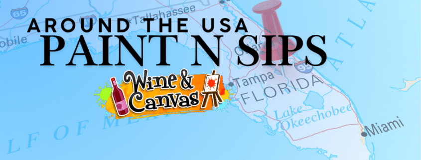 Around the USA with Wine and Canvas: Sunshine, Sips and Strokes